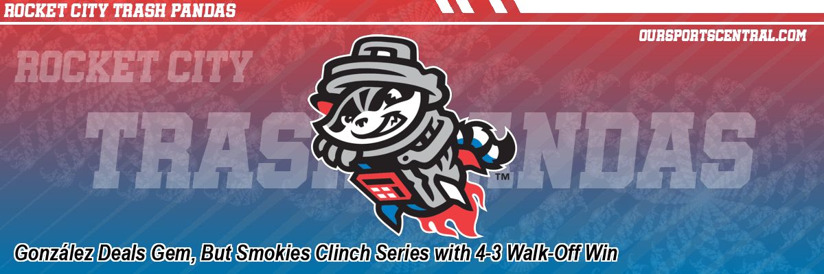 González Deals Gem, But Smokies Clinch Series with 4-3 Walk-Off Win