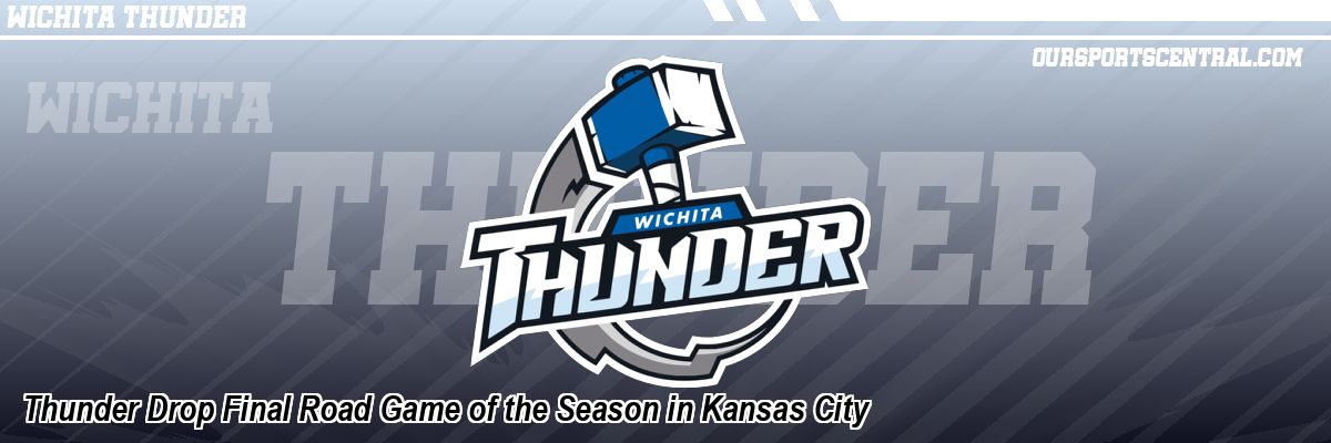 Thunder Drop Final Road Game of the Season in Kansas City