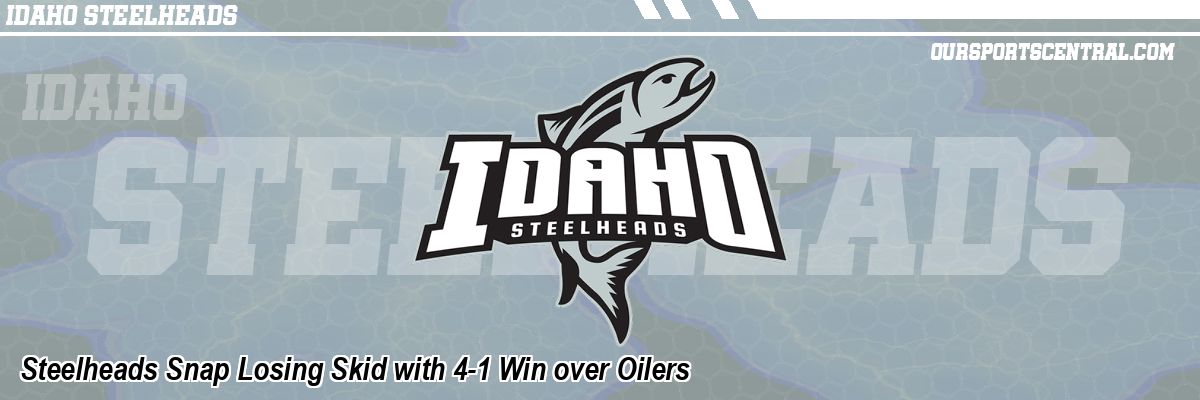 Steelheads Snap Losing Skid with 4-1 Win over Oilers