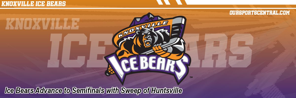 Ice Bears Advance to Semifinals with Sweep of Huntsville