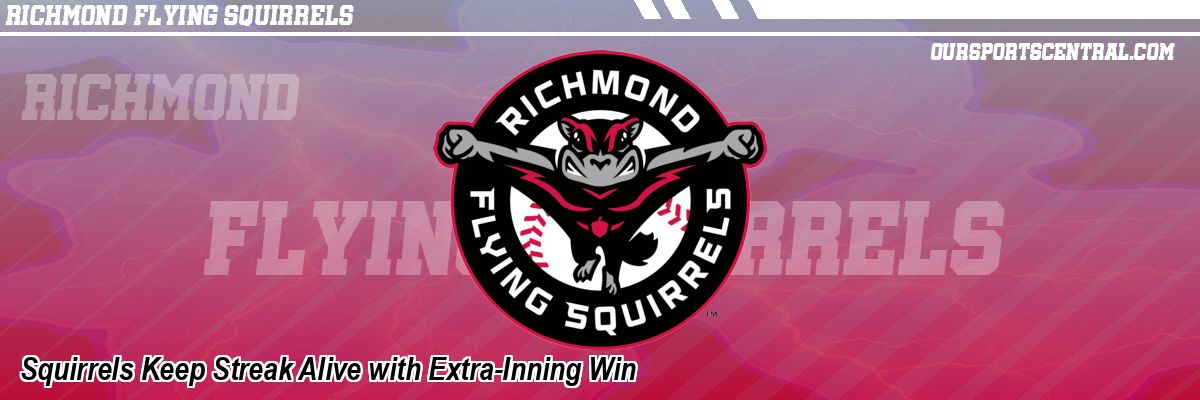 Squirrels Keep Streak Alive with Extra-Inning Win