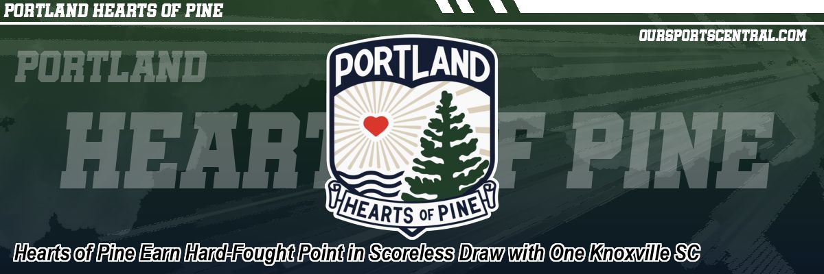 Hearts of Pine Earn Hard-Fought Point in Scoreless Draw with One Knoxville SC