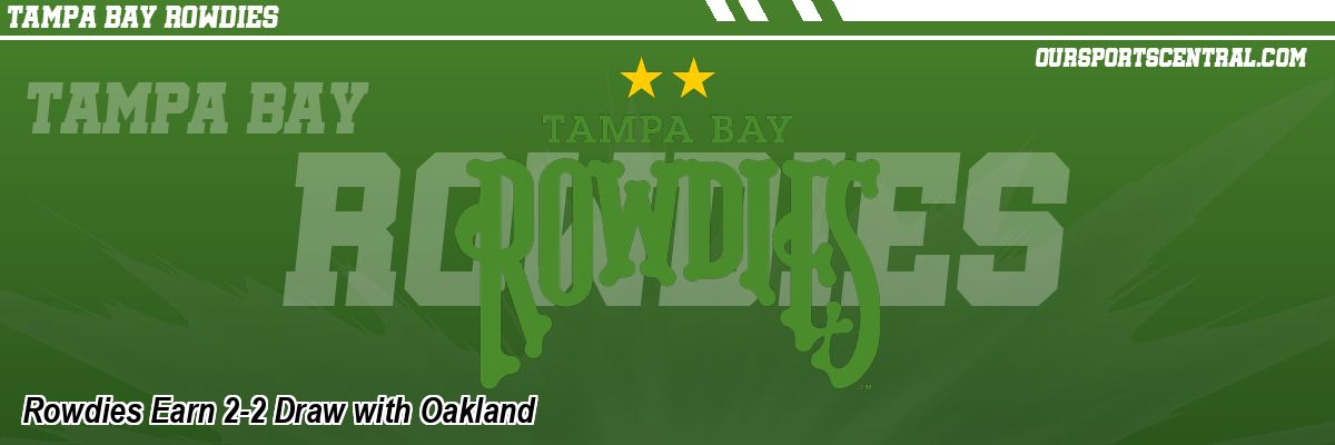 Rowdies Earn 2-2 Draw with Oakland