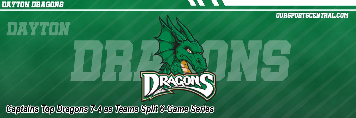Captains Top Dragons 7-4 as Teams Split 6-Game Series