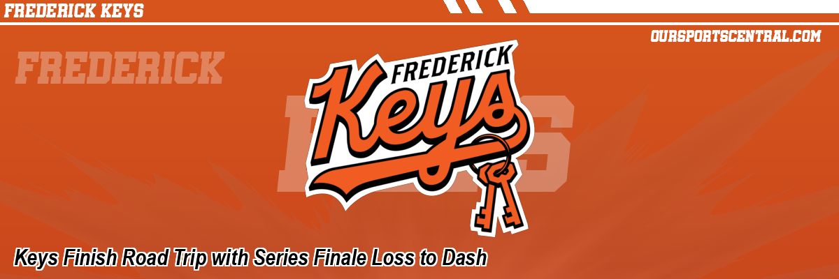 Keys Finish Road Trip with Series Finale Loss to Dash