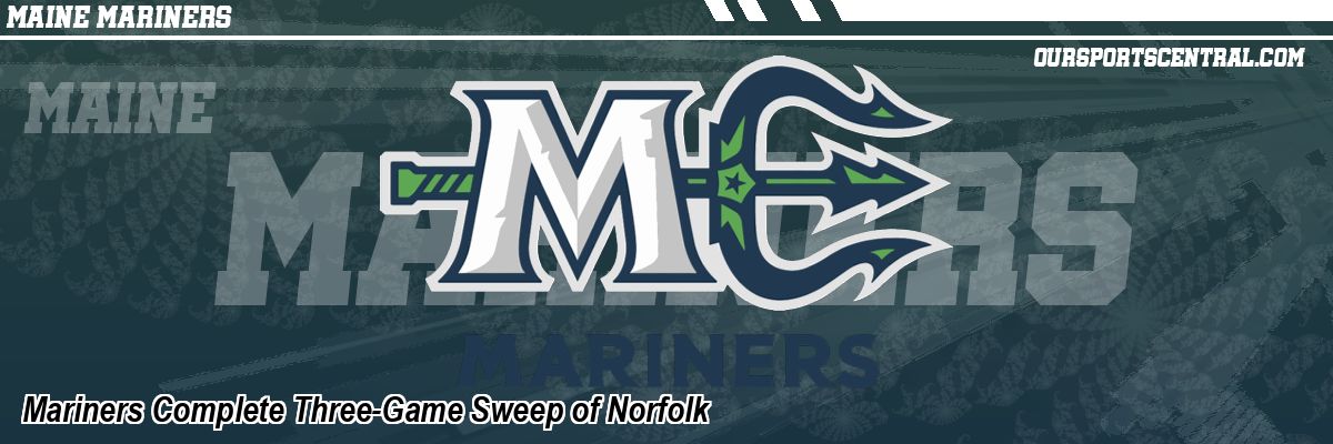 Mariners Complete Three-Game Sweep of Norfolk
