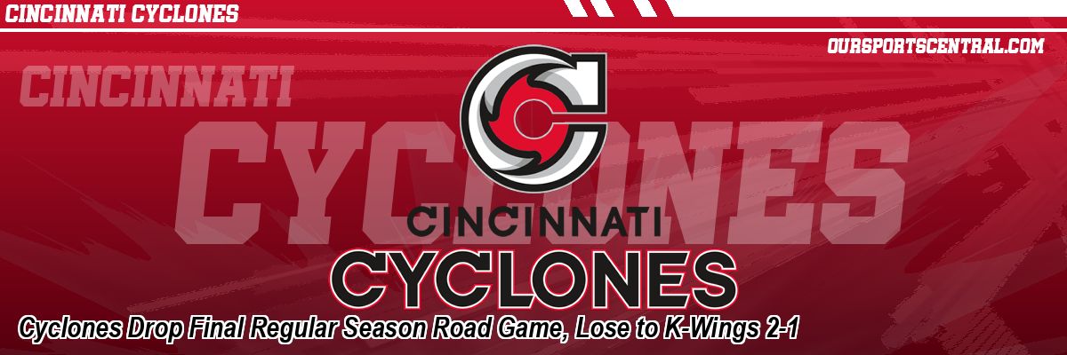 Cyclones Drop Final Regular Season Road Game, Lose to K-Wings 2-1