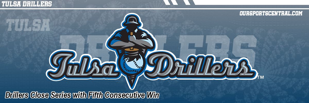 Drillers Close Series with Fifth Consecutive Win