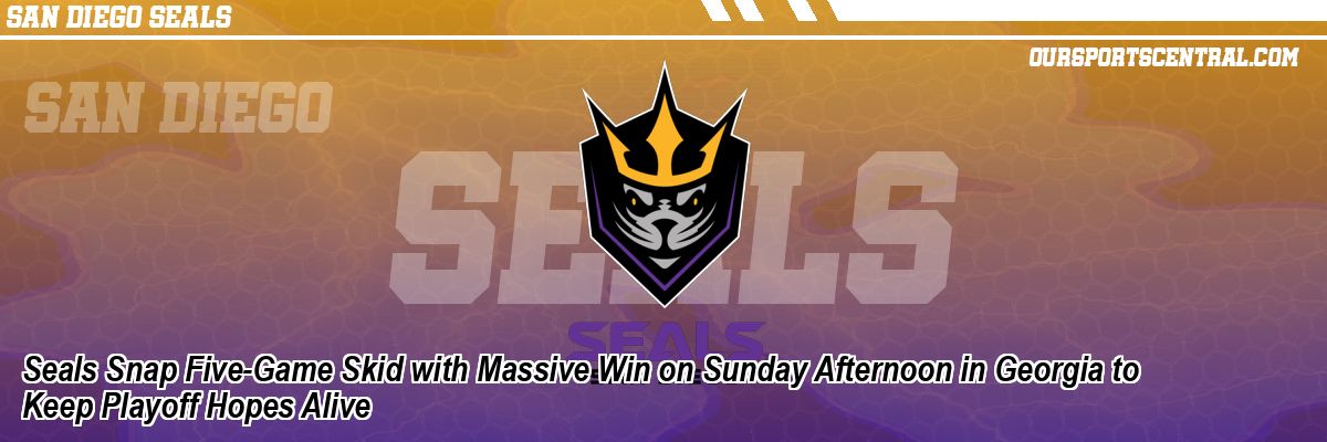 Seals Snap Five-Game Skid with Massive Win on Sunday Afternoon in Georgia to Keep Playoff Hopes Alive