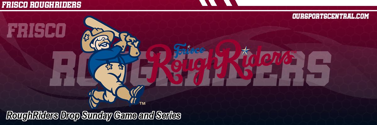 RoughRiders Drop Sunday Game and Series