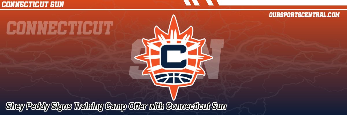 Shey Peddy Signs Training Camp Offer with Connecticut Sun