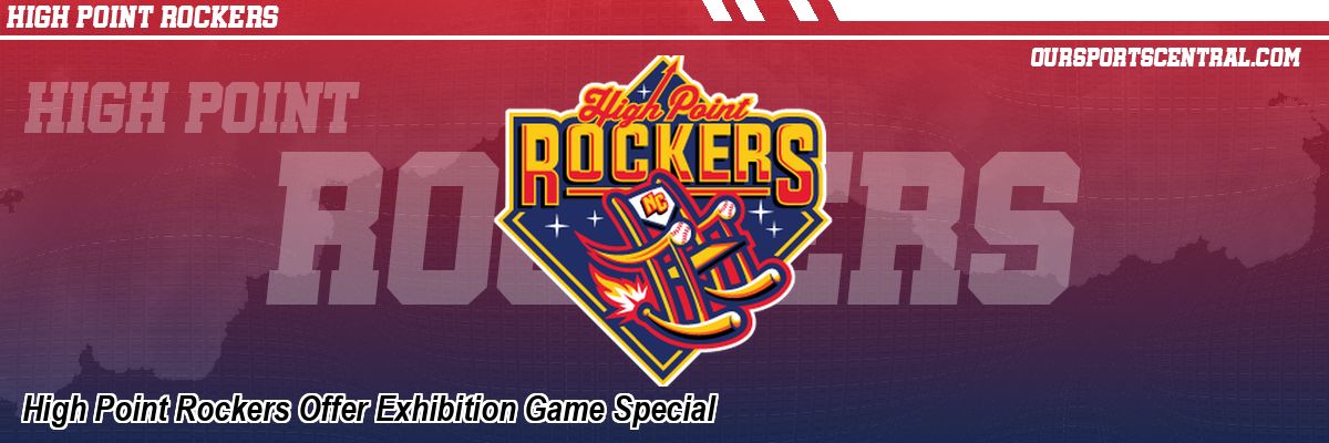 High Point Rockers Offer Exhibition Game Special