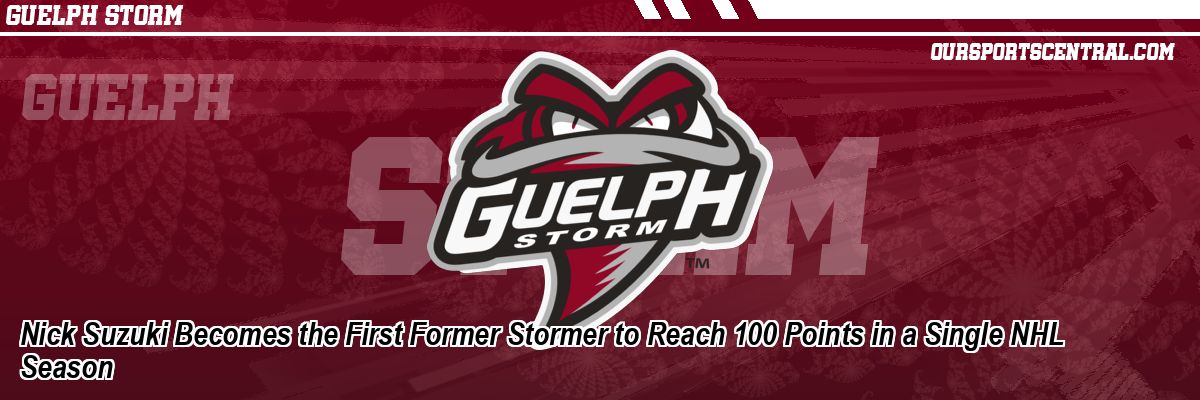 Nick Suzuki Becomes the First Former Stormer to Reach 100 Points in a Single NHL Season
