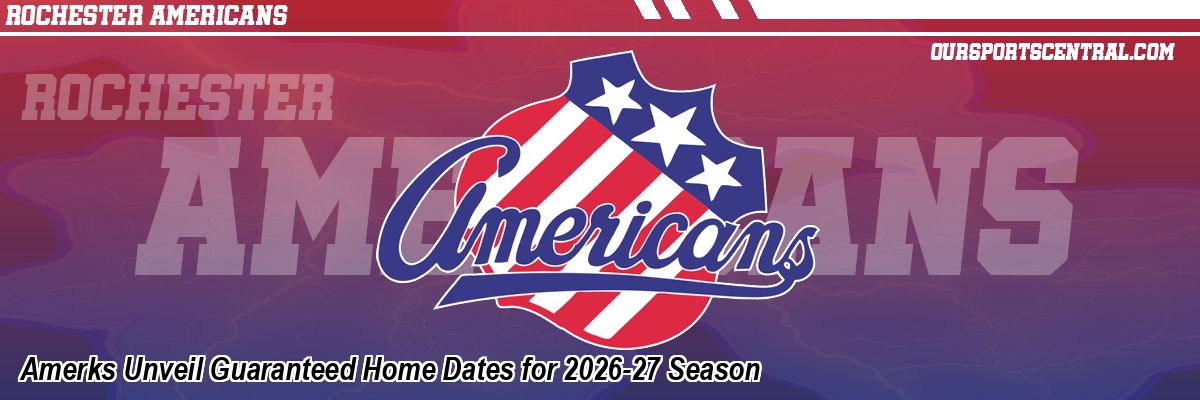 Amerks Unveil Guaranteed Home Dates for 2026-27 Season