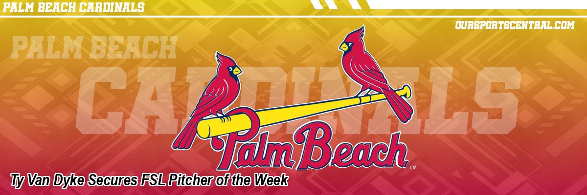 Ty Van Dyke Secures FSL Pitcher of the Week