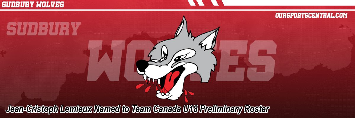Jean-Cristoph Lemieux Named to Team Canada U18 Preliminary Roster