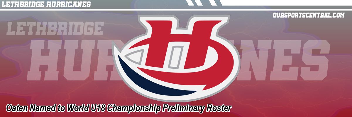 Oaten Named to World U18 Championship Preliminary Roster