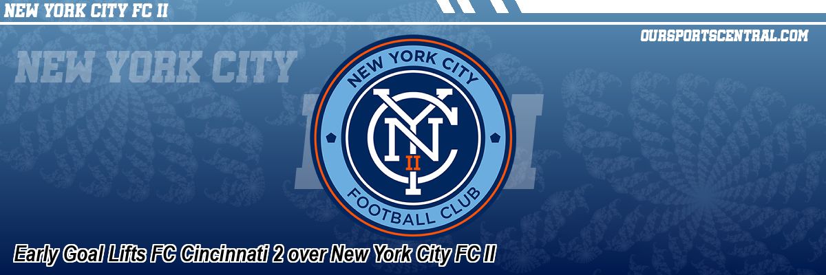 Early Goal Lifts FC Cincinnati 2 over New York City FC II