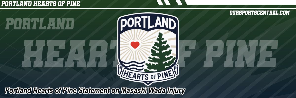 Portland Hearts of Pine Statement on Masashi Wada Injury