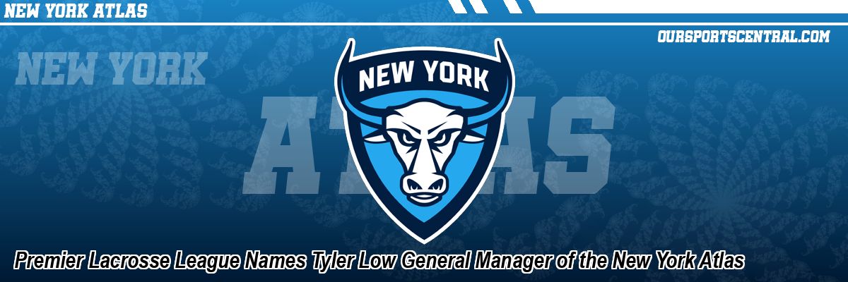 Premier Lacrosse League Names Tyler Low General Manager of the New York Atlas