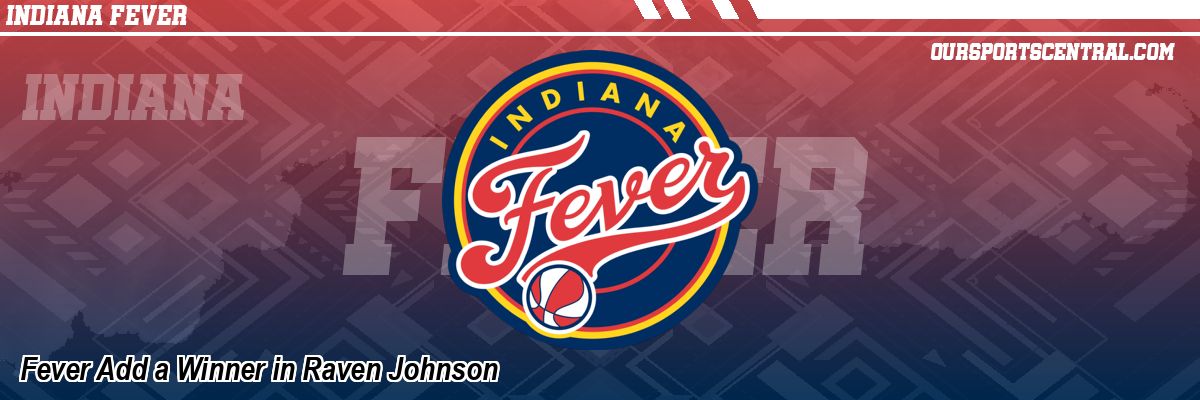 Fever Add a Winner in Raven Johnson