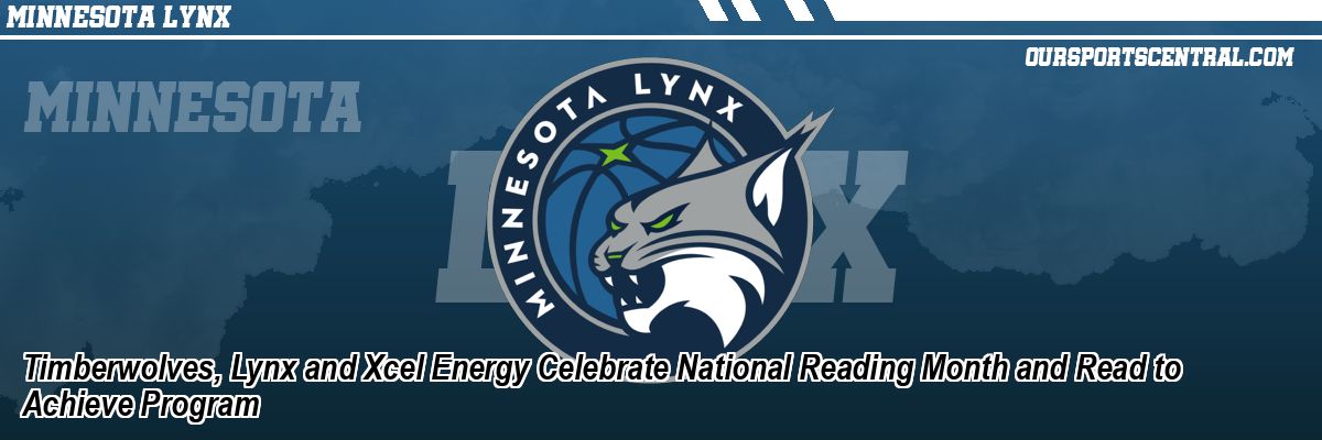Timberwolves, Lynx and Xcel Energy Celebrate National Reading Month and Read to Achieve Program