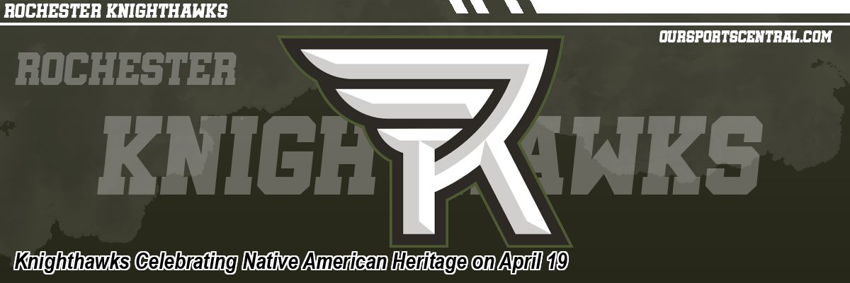 Knighthawks Celebrating Native American Heritage on April 19
