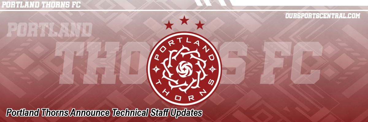 Portland Thorns Announce Technical Staff Updates