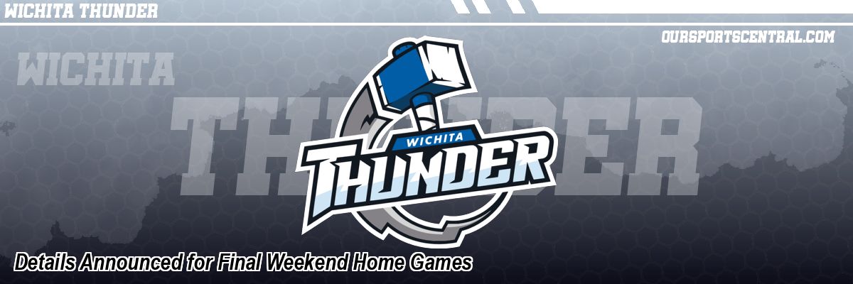 Details Announced for Final Weekend Home Games
