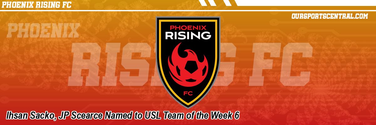 Ihsan Sacko, JP Scearce Named to USL Team of the Week 6
