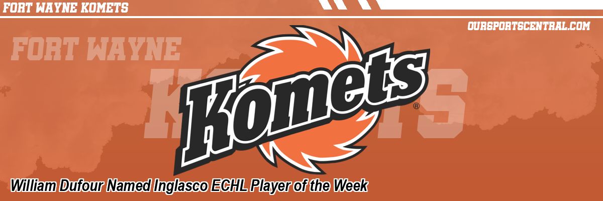 William Dufour Named Inglasco ECHL Player of the Week