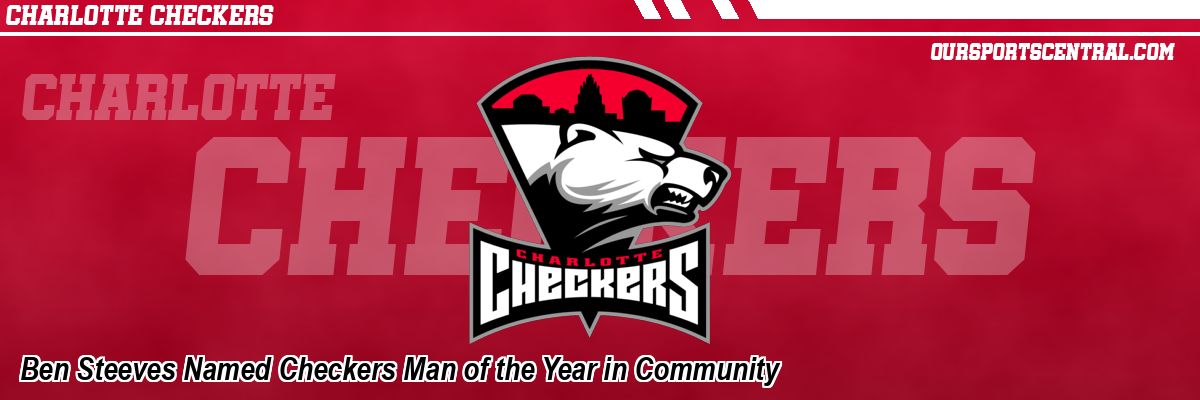 Ben Steeves Named Checkers Man of the Year in Community