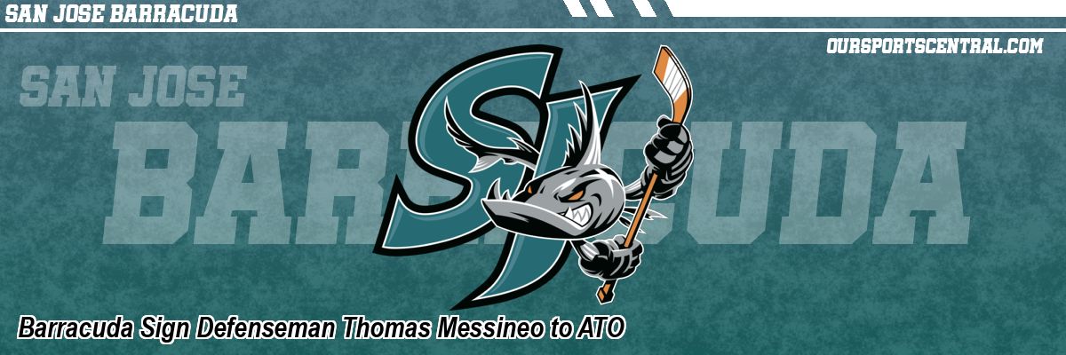 Barracuda Sign Defenseman Thomas Messineo to ATO