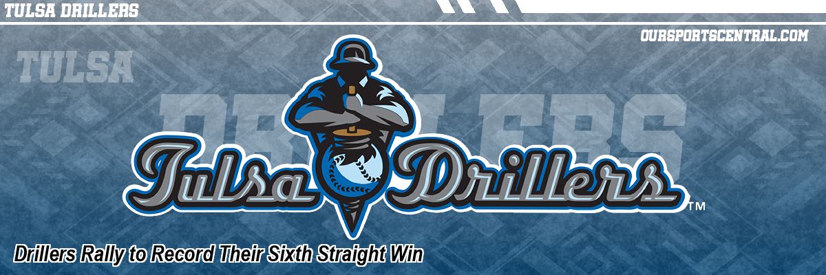 Drillers Rally to Record Their Sixth Straight Win