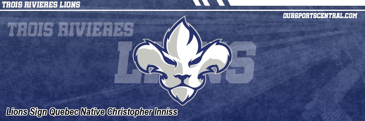 Lions Sign Quebec Native Christopher Inniss