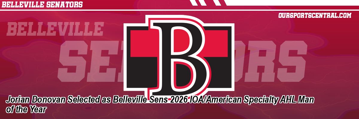 Jorian Donovan Selected as Belleville Sens 2026 IOA/American Specialty AHL Man of the Year