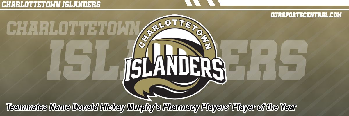 Teammates Name Donald Hickey Murphy's Pharmacy Players' Player of the Year