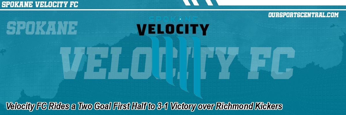 Velocity FC Rides a Two Goal First Half to 3-1 Victory over Richmond Kickers