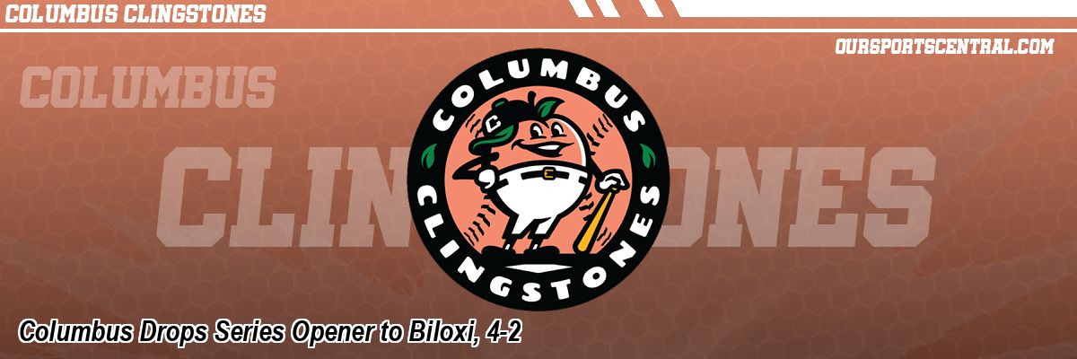 Columbus Drops Series Opener to Biloxi, 4-2
