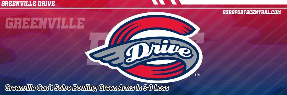 Greenville Can't Solve Bowling Green Arms in 3-0 Loss