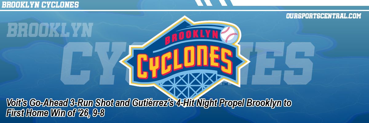 Voit's Go-Ahead 3-Run Shot and Gutiérrez's 4-Hit Night Propel Brooklyn to First Home Win of '26, 9-8