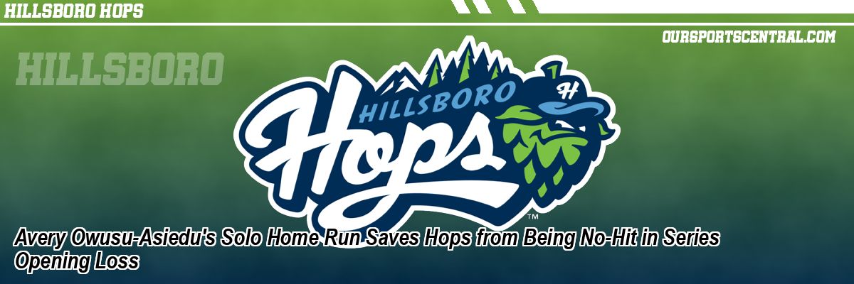 Avery Owusu-Asiedu's Solo Home Run Saves Hops from Being No-Hit in Series Opening Loss