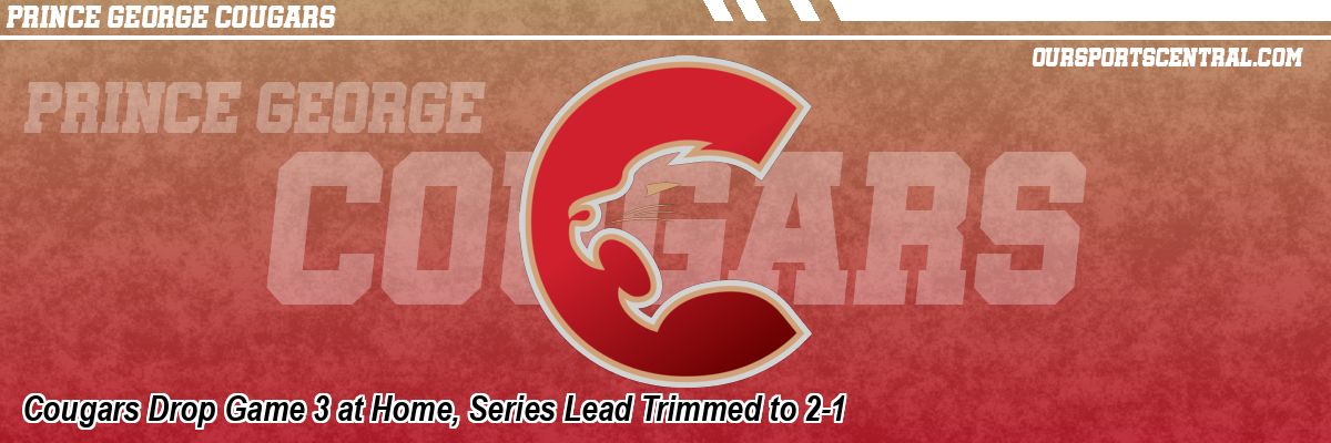 Cougars Drop Game 3 at Home, Series Lead Trimmed to 2-1