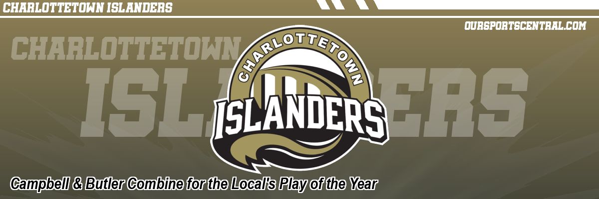 Campbell & Butler Combine for the Local's Play of the Year