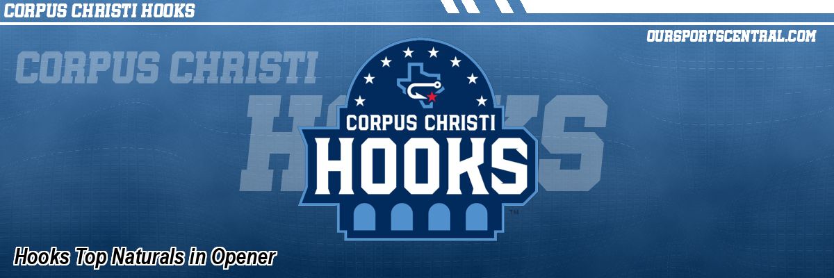 Hooks Top Naturals in Opener