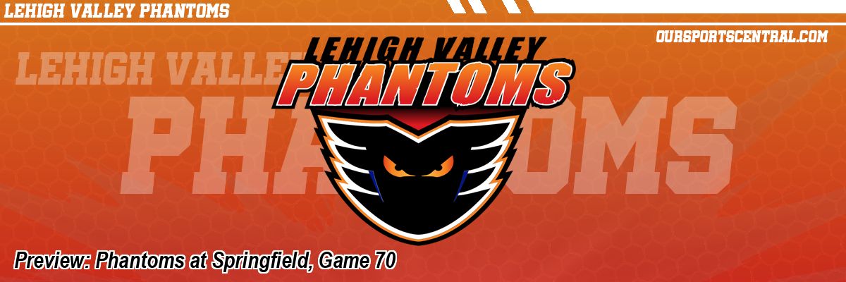 Preview: Phantoms at Springfield, Game 70