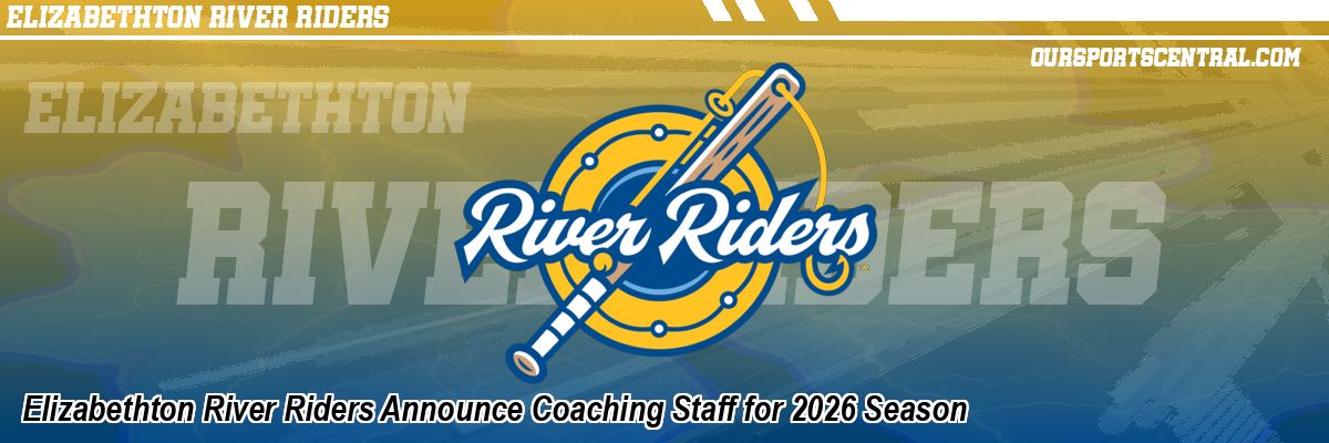 Elizabethton River Riders Announce Coaching Staff for 2026 Season