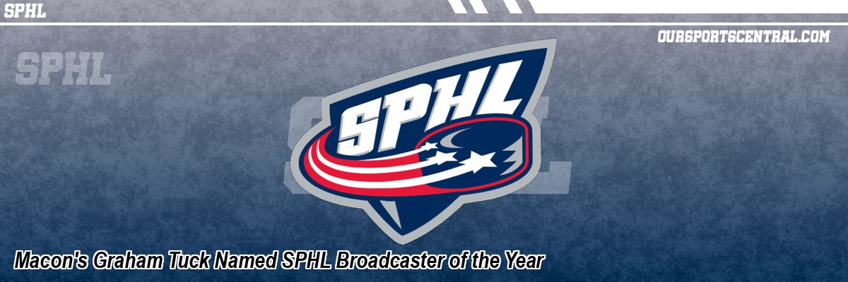 Macon's Graham Tuck Named SPHL Broadcaster of the Year