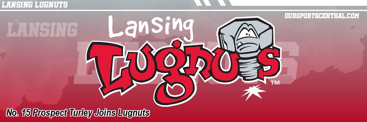 No. 15 Prospect Turley Joins Lugnuts