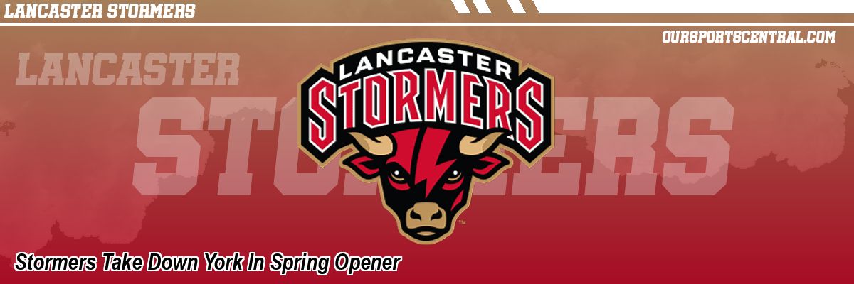 Stormers Take Down York In Spring Opener